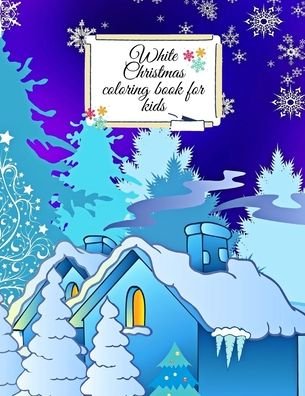 Cristie Dozaz · White Christmas coloring book for kids (Paperback Bog) (2020)