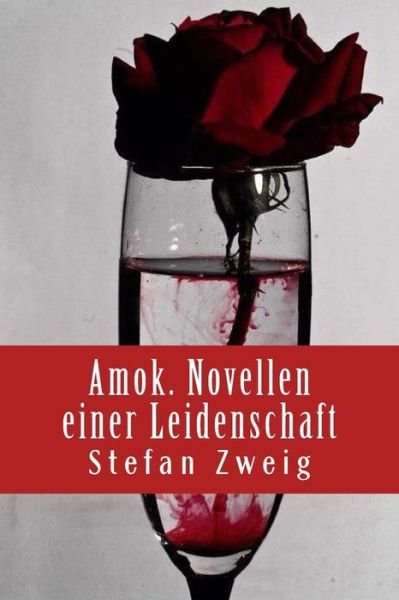 Cover for Stefan Zweig · Amok. Novellen einer Leidenschaft (Paperback Bog) (2018)