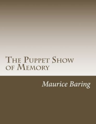 Cover for Maurice Baring · The Puppet Show of Memory (Paperback Book) (2018)