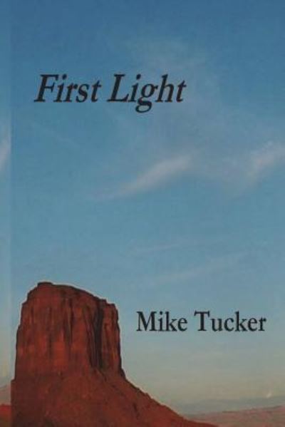 Cover for Mike Tucker · First Light (Paperback Book) (2018)