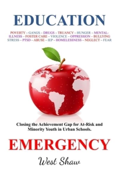 Education Emergency - West Shaw - Books - Empire Publishing - 9781733396936 - October 2, 2019