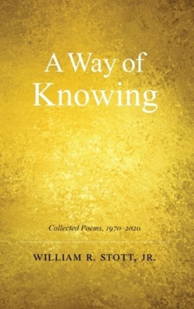 Cover for William R Stott · A Way of Knowing (Gebundenes Buch) (2021)