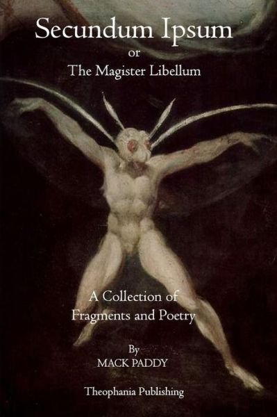 Cover for Mack Paddy · Secundum Ipsum: the Magister Libellum (Paperback Book) (2011)