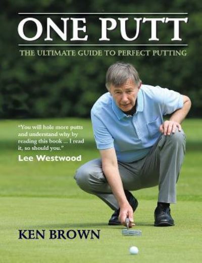 Cover for Ken Brown · One Putt (Book) (2016)