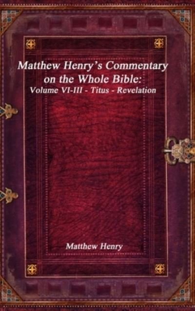 Cover for Matthew Henry · Matthew Henry's Commentary on the Whole Bible (Book) (2018)