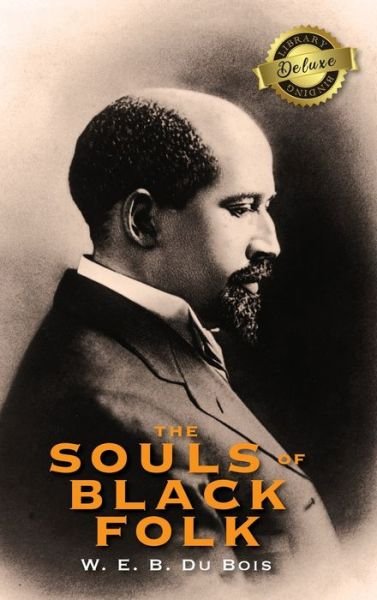 Cover for W E B Du Bois · The Souls of Black Folk (Hardcover bog) (2020)