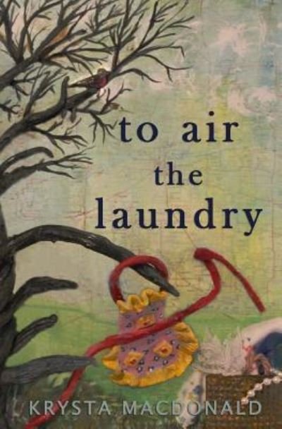 Cover for Krysta MacDonald · To Air the Laundry (Paperback Book) (2019)