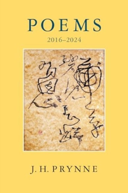 J.H. Prynne · Poems 2016-2024 (Inbunden Bok) [size S] [Hardback first edition published simultaneously wi edition] (2024)