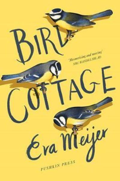 Cover for Eva Meijer · Bird Cottage (Hardcover Book) (2018)