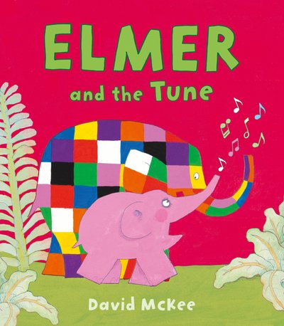 Cover for David McKee · Elmer and the Tune - Elmer Picture Books (Paperback Bog) (2018)