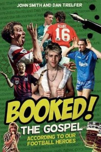 Cover for John Smith · Booked!: The Gospel According to our Football Heroes - Booked! The Gospel According to our Football Heroes (Gebundenes Buch) [None edition] (2018)
