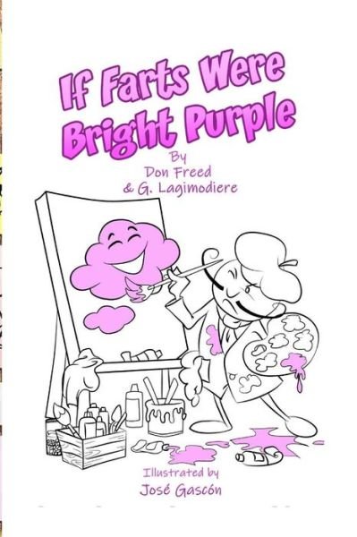 Cover for G Lagimodiere · If Farts Were Bright Purple (Paperback Book) (2018)