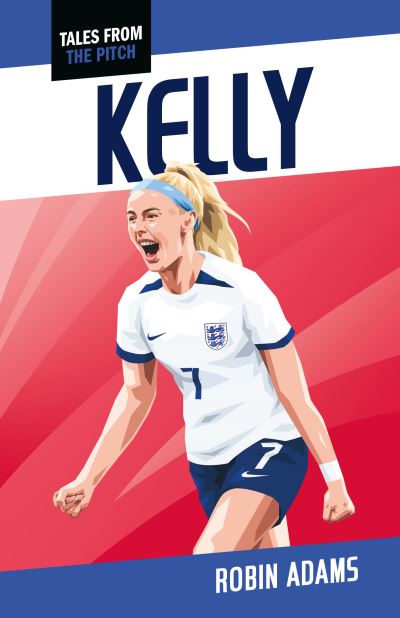 Cover for Ransom Publishing · Kelly - Tales from the Pitch (Paperback Book) (2023)