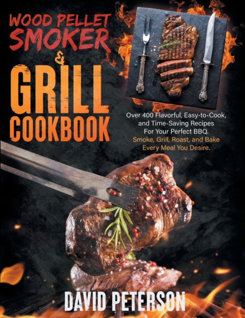 Cover for David Peterson · Wood Pellet Smoker and Grill Cookbook (Book) (2021)