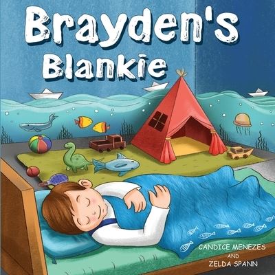Brayden's Blankie - Candice Menezes - Bücher - Pegasus Elliot Mackenzie Publishers - 9781838758936 - 30. Mai 2024