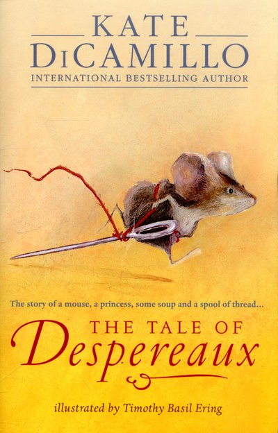 Cover for Kate DiCamillo · The Tale of Despereaux: Being the Story of a Mouse, a Princess, Some Soup, and a Spool of Thread (Paperback Book) (2015)