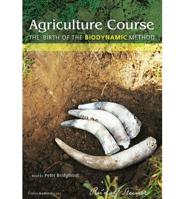 Cover for Rudolf Steiner · Agriculture Course: The Birth of the Biodynamic Method (Lydbog (CD)) (2014)