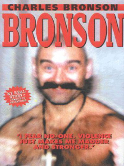 Bronson - Charles Bronson - Kirjat - John Blake Publishing Ltd - 9781857823936 - lauantai 13. maaliskuuta 2010