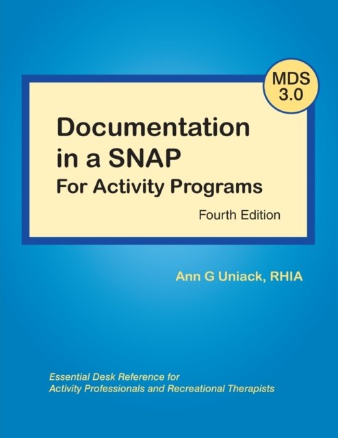 Cover for Ann G Uniack · Documentation in a Snap for Activity Programs (Paperback Book) [4th edition] (2012)