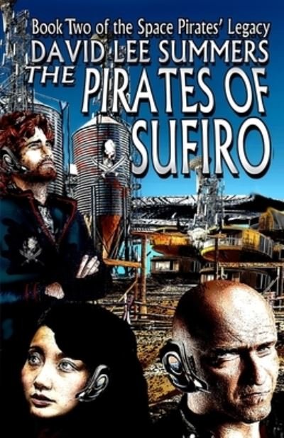Cover for David Lee Summers · The Pirates of Sufiro - Space Pirates' Legacy (Taschenbuch) (2020)