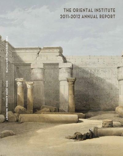 Cover for Stein · The Oriental Institute 2011-2012 Annual Report (Paperback Bog) (2012)