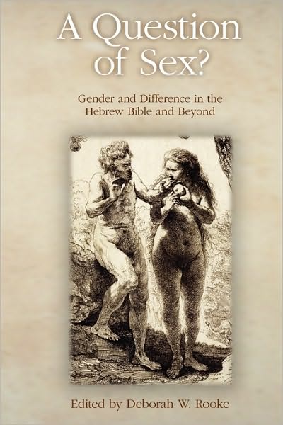 Cover for Deborah W Rooke · A Question of Sex? Gender and Difference in the Hebrew Bible and Beyond (Paperback Book) (2009)