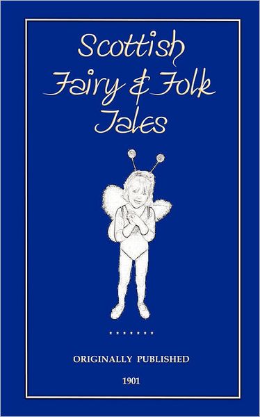 Cover for George Douglas · Scottish Fairy and Folk Tales - Myths, Legend and Folk Tales from Around the World (Paperback Book) (2010)