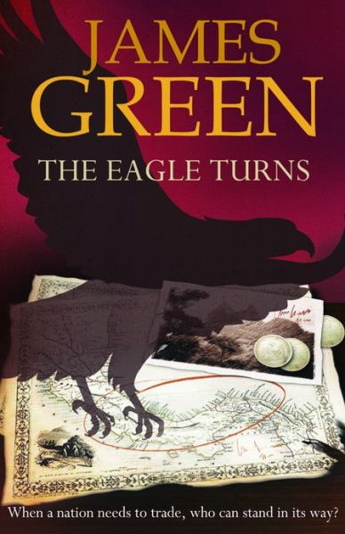 The Eagle Turns: Agents of Independence Series - Agents of Independence - James Green - Books - Headline Publishing Group - 9781908262936 - July 4, 2014