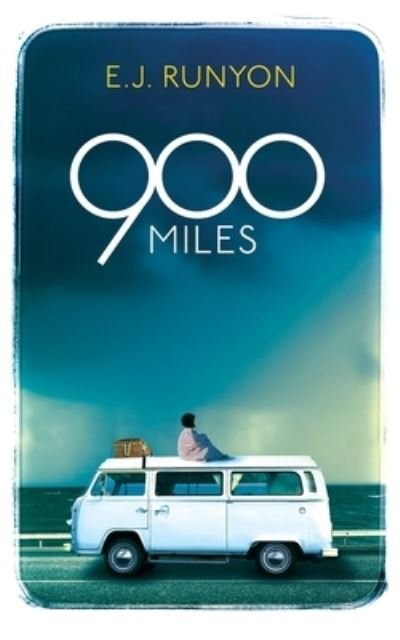 Cover for E J Runyon · 900 Miles (Paperback Book) (2020)