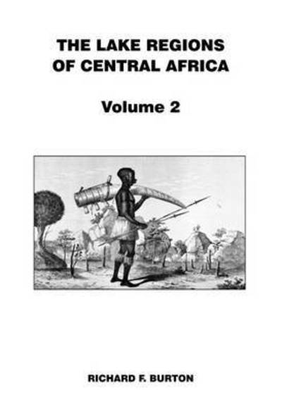 Cover for Richard F. Burton · The Lake Regions of Central Africa (Paperback Book) (2017)