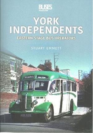 Cover for Stuart Emmett · York Independents: Eastern Stage Bus Operators (Paperback Book) (2020)