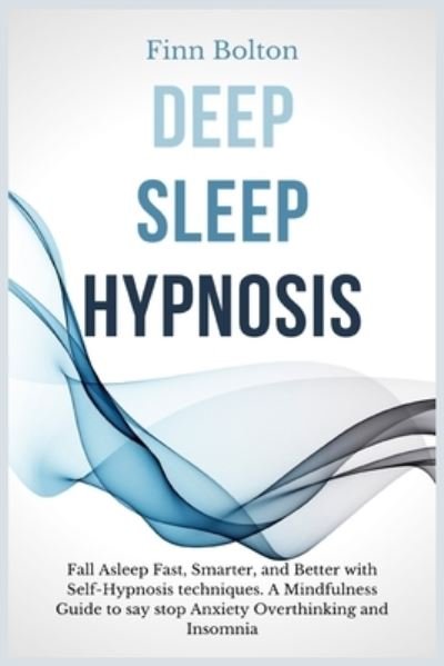 Cover for Finn Bolton · Deep Sleep Hypnosis (Paperback Book) (2021)