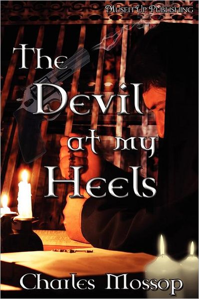 Cover for Charles Mossop · The Devil at My Heels (Paperback Book) (2011)