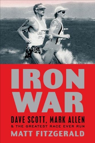 Cover for Matt Fitzgerald · Iron War: Dave Scott, Mark Allen, and the Greatest Race Ever Run (Paperback Book) (2012)