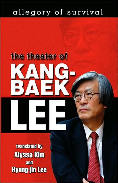 Cover for Kang-baek Lee · Allegory of Survival: the Theater of Kang-baek Lee (Paperback Book) (2007)