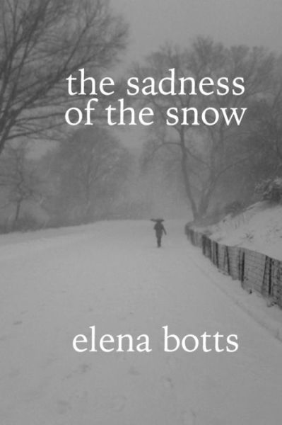 Cover for Elena Botts · The sadness of the snow (Paperback Book) (2017)