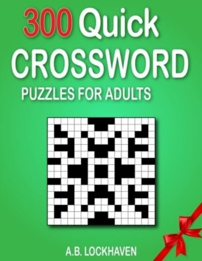 Cover for A B Lockhaven · 300 Quick Crossword Puzzles for Adults (Paperback Book) (2021)