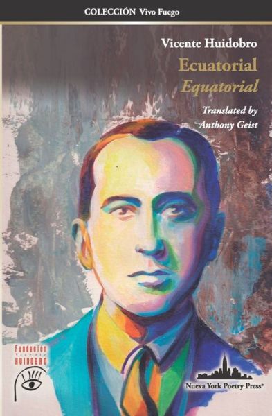 Cover for Vicente Huidobro · Ecuatorial: Equatorial (Bilingual edition) - Coleccion Vivo Fuego (Paperback Book) (2020)