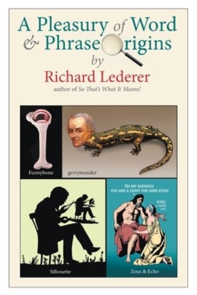 A Pleasury of Word and Phrase Origins - Richard Lederer - Boeken - Waterside Productions - 9781954968936 - 1 oktober 2021