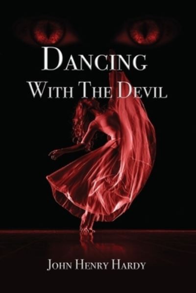 Cover for John Henry Hardy · Dancing with the Devil (Book) (2023)