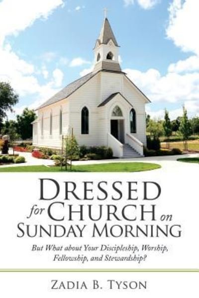 Cover for Zadia B Tyson · Dressed for Church on Sunday Morning (Taschenbuch) (2019)