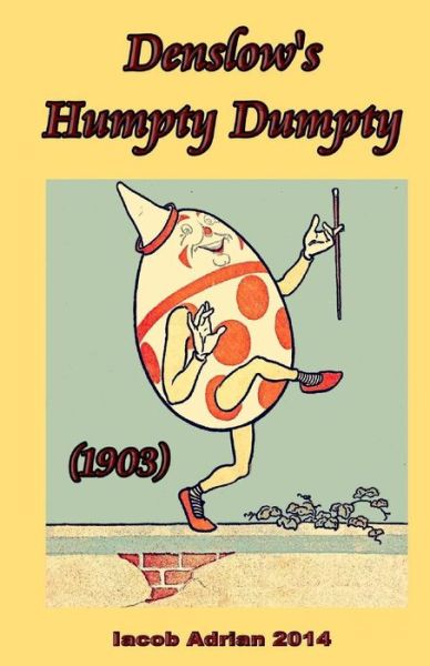 Cover for Iacob Adrian · Denslow's Humpty Dumpty (1903) (Pocketbok) (2017)