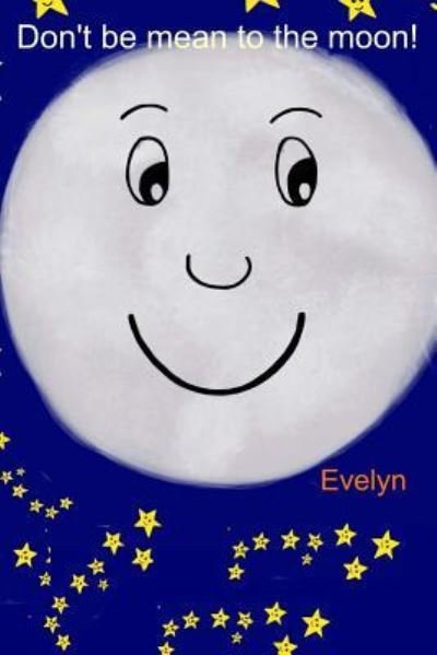 Cover for Evelyn · Don't Be Mean to the Moon! (Pocketbok) (2017)