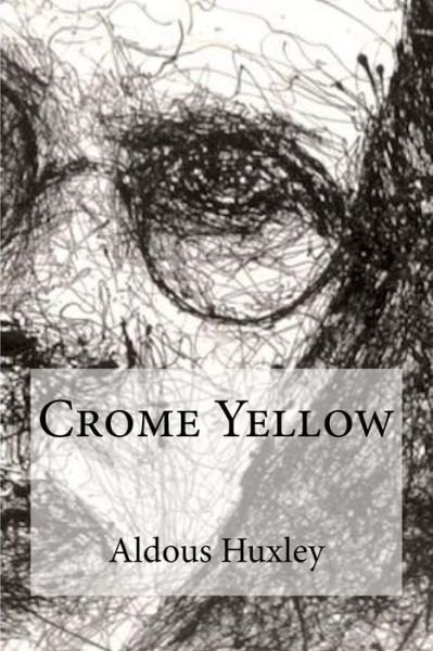 Cover for Aldous Huxley · Crome Yellow (Paperback Bog) (2017)