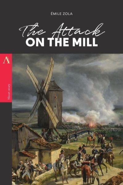 Cover for Emile Zola · The Attack on the Mill (Paperback Bog) (2017)