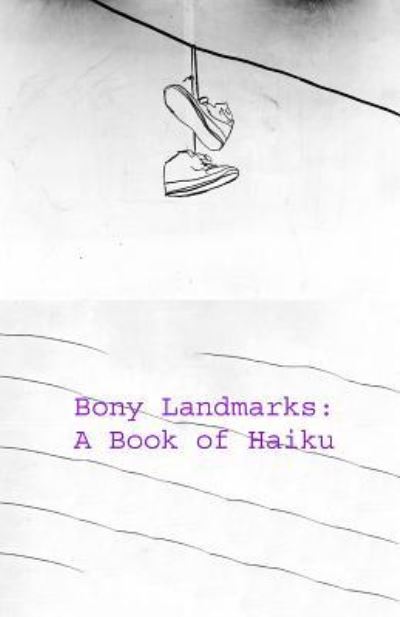 Bony Landmarks - Tony Watkins - Kirjat - Createspace Independent Publishing Platf - 9781977952936 - torstai 5. lokakuuta 2017