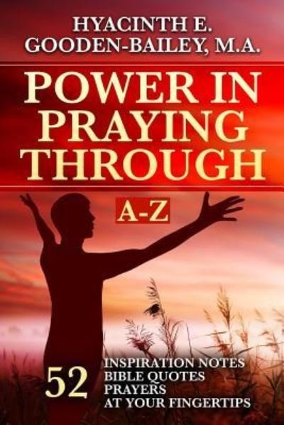 Cover for Hyacinth E Gooden-Bailey M a · Power in Praying Through (Pocketbok) (2017)