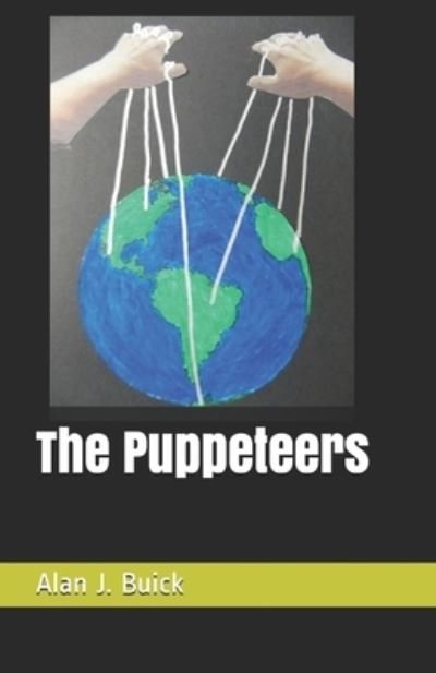 The Puppeteers - Alan J Buick - Bøger - Amazon Digital Services LLC - Kdp Print  - 9781980736936 - 4. april 2018