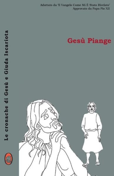 Gesu Piange - Lamb Books - Libros - Createspace Independent Publishing Platf - 9781983636936 - 6 de enero de 2018