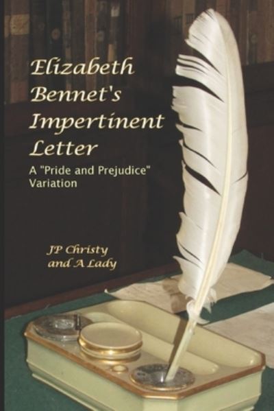 Cover for A Lady · Elizabeth Bennet's Impertinent Letter (Pocketbok) (2018)